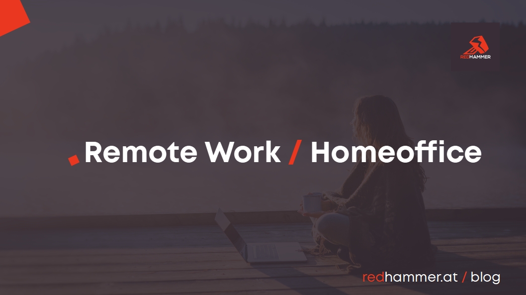 Remote Work? Ja! Aber wie ?
