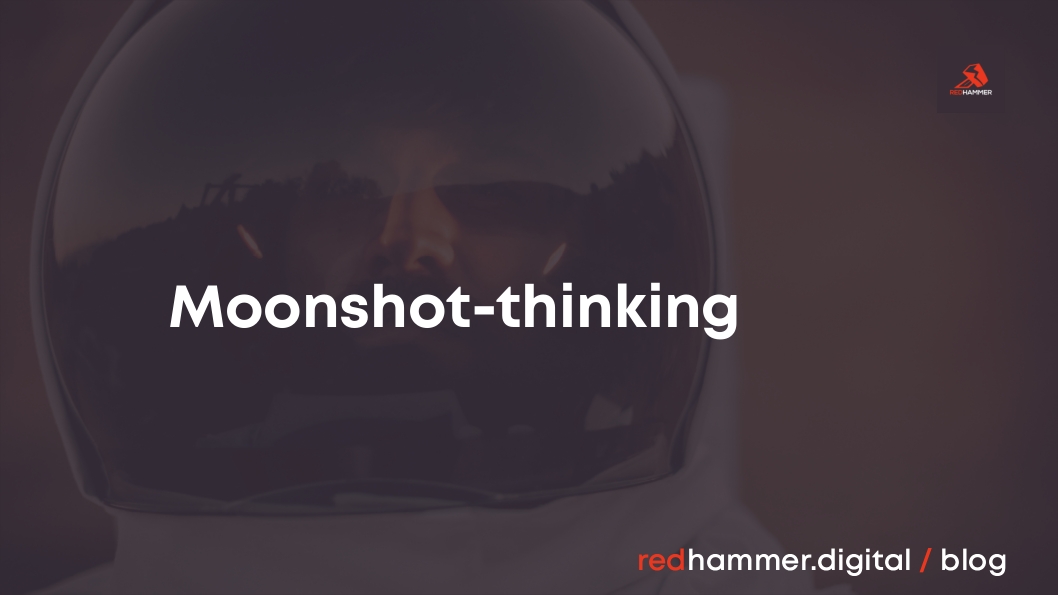 Moonshot - unvorstellbare Ziele erreichen